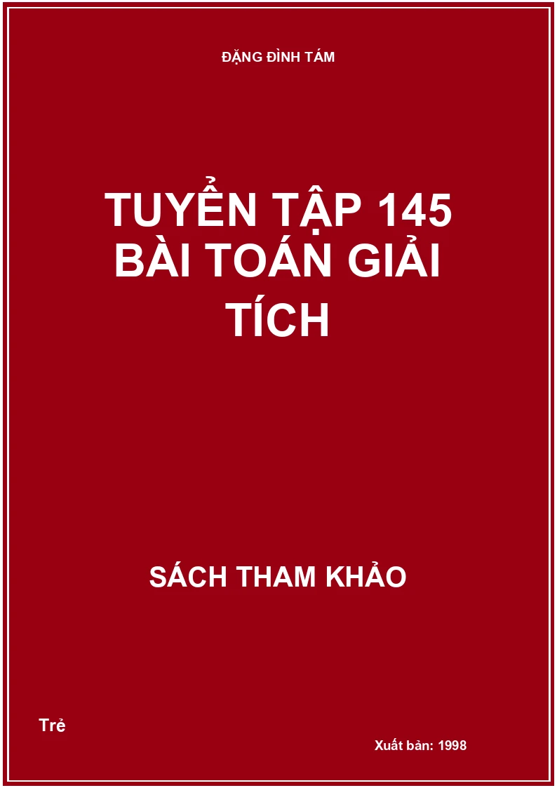 Tuyển Tập 145 Bài Toán Giải Tích