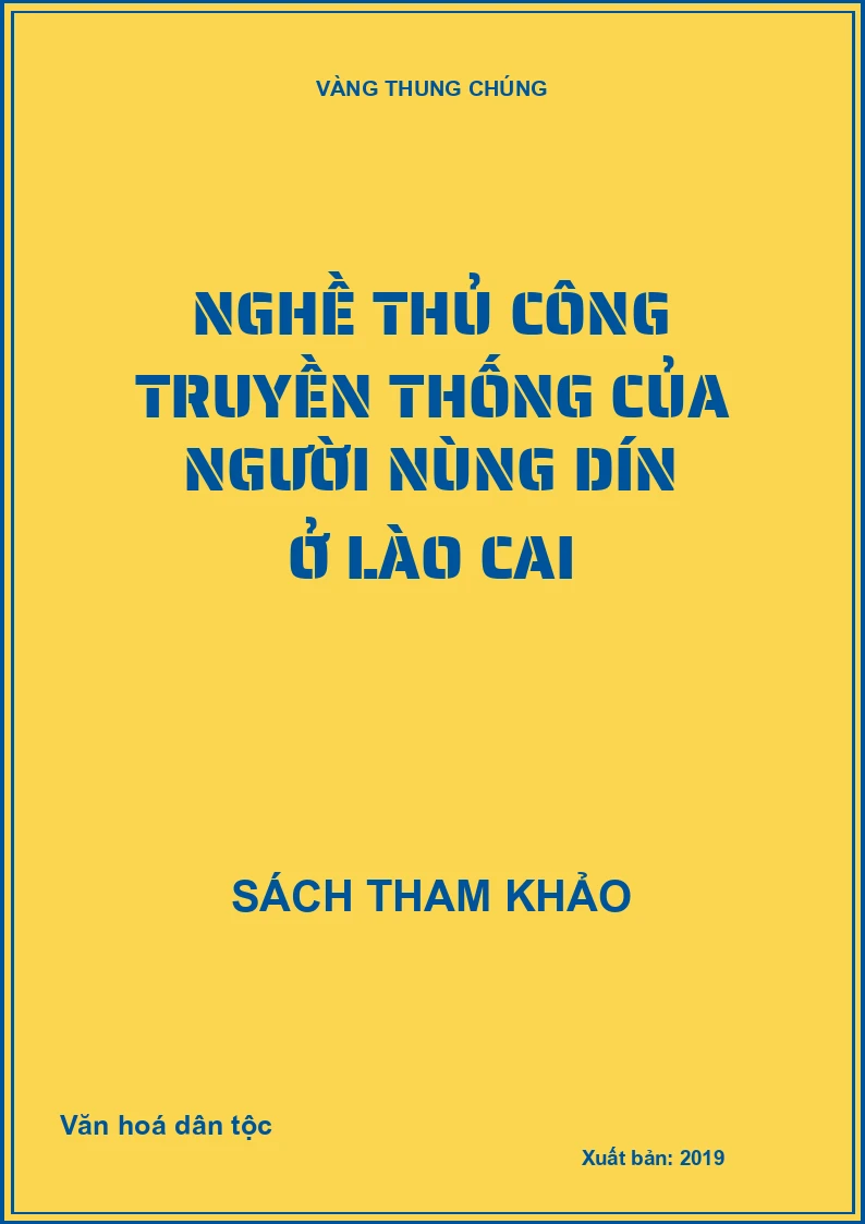Nghề thủ công truyền thống của người Nùng Dín ở Lào Cai
