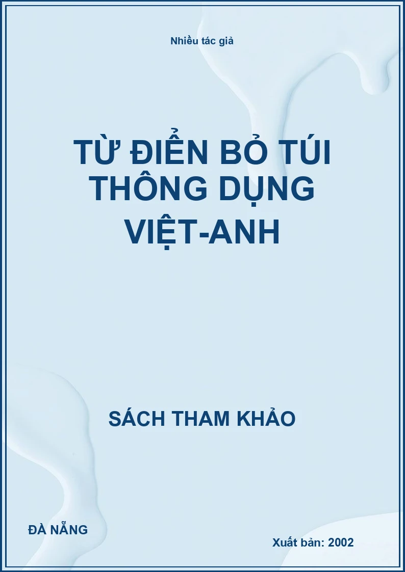 TỪ ĐIỂN BỎ TÚI THÔNG DỤNG VIỆT-ANH