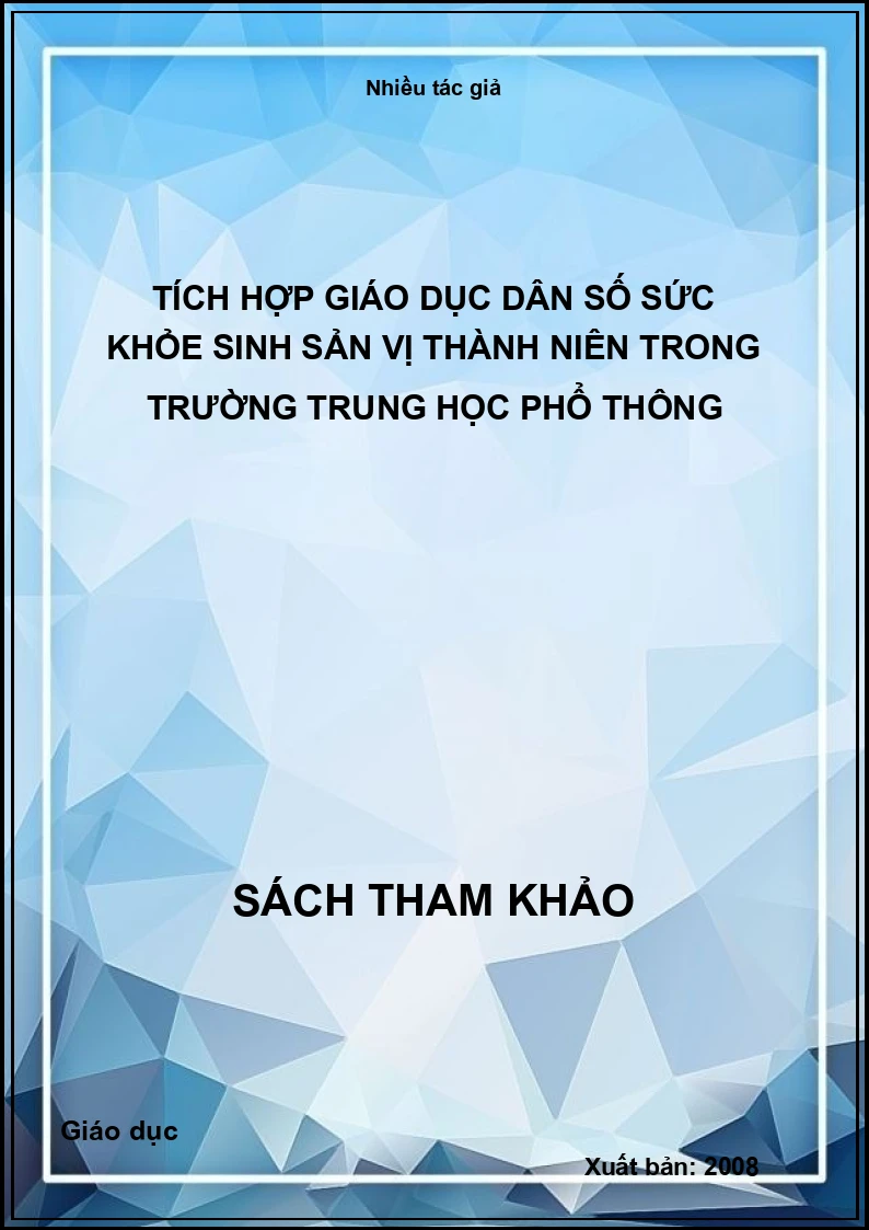 Tích Hợp Giáo Dục Dân Số Sức Khỏe Sinh Sản Vị Thành Niên Trong Trường Trung Học Phổ Thông