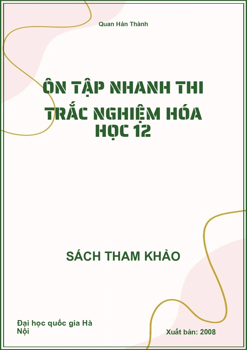 Ôn tập nhanh thi trắc nghiệm Hóa học 12
