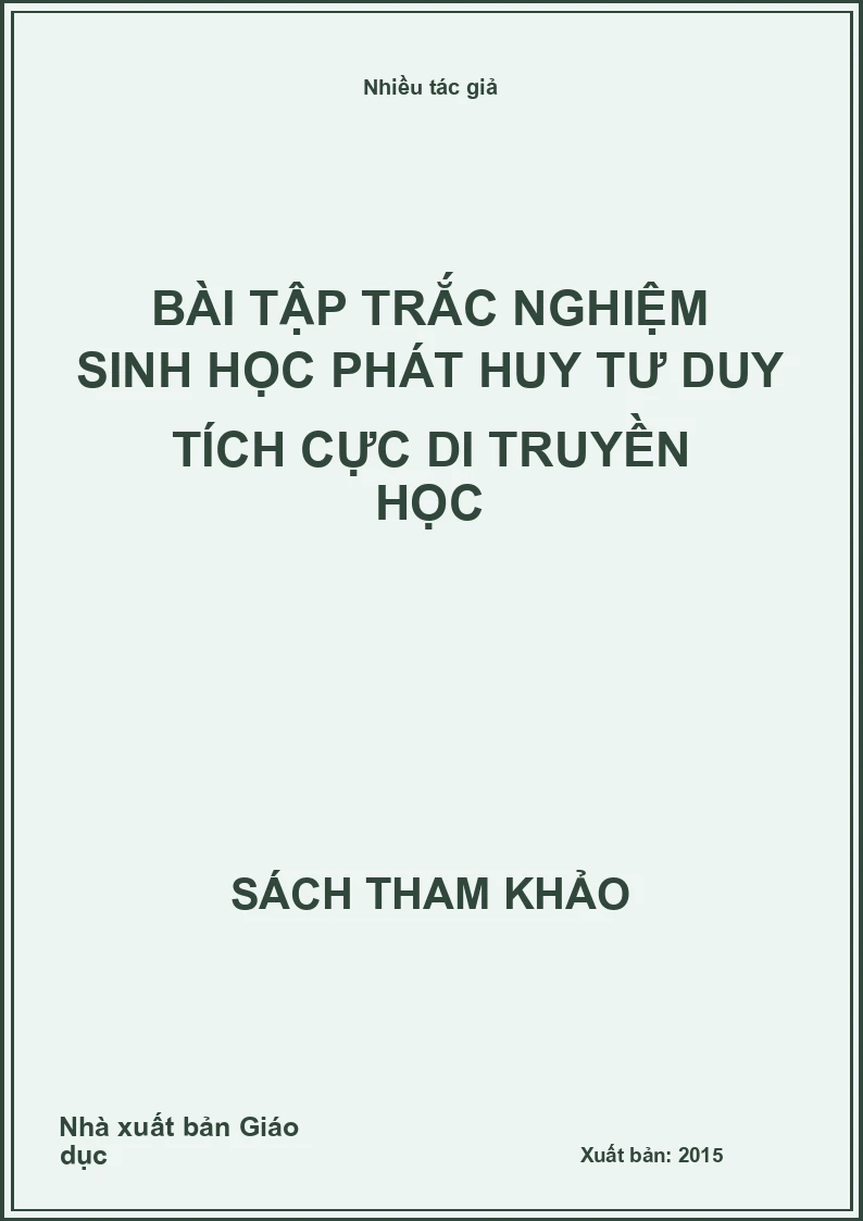 Bài tập trắc nghiệm sinh học phát huy tư duy tích cực di truyền học