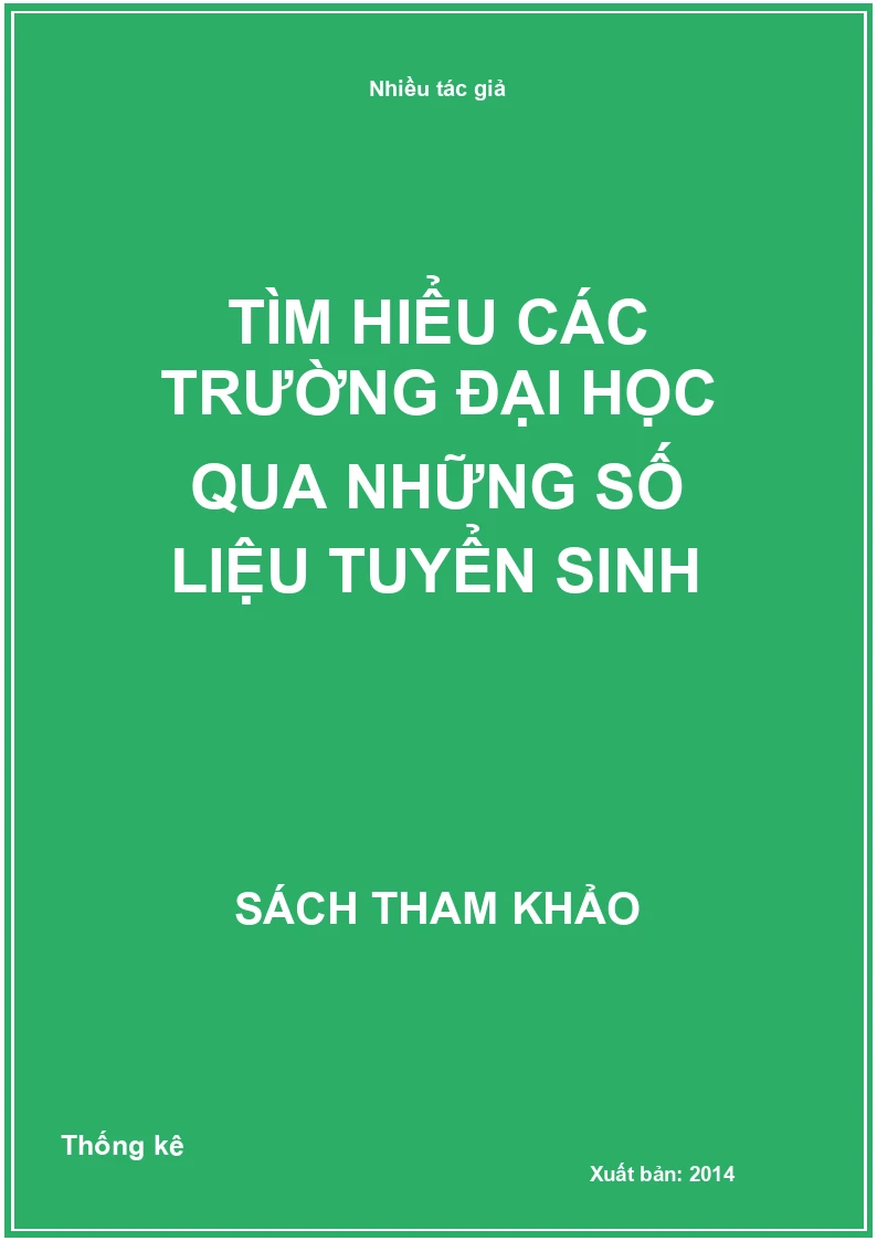 Tìm hiểu các trường đại học qua những số liệu tuyển sinh