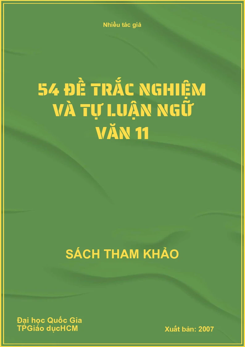 54 đề trắc nghiệm và tự luận ngữ văn 11