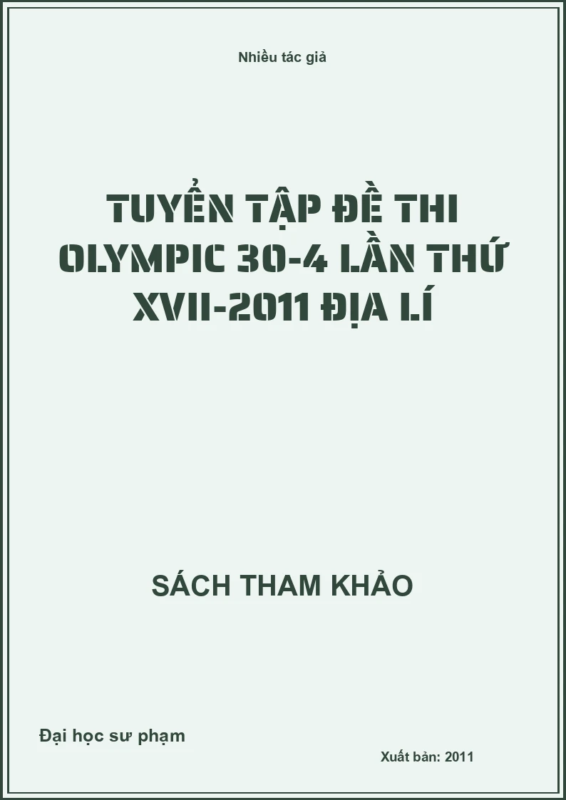 Tuyển tập đề thi Olympic 30-4 lần thứ XVII-2011 Địa lí