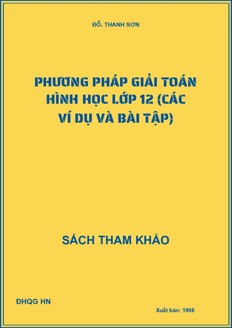 Phương Pháp Giải Toán Hình Học Lớp 12 (Các Ví Dụ Và Bài Tập)
