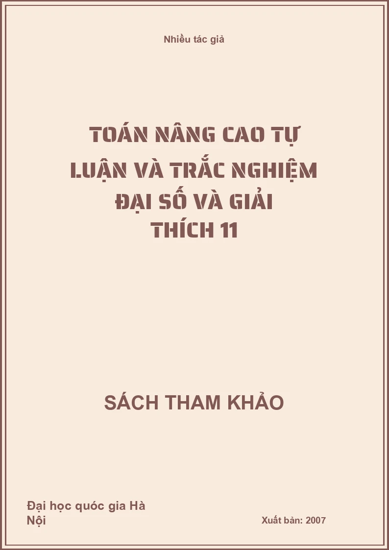 Toán nâng cao tự luận và trắc nghiệm đại số và giải thích 11