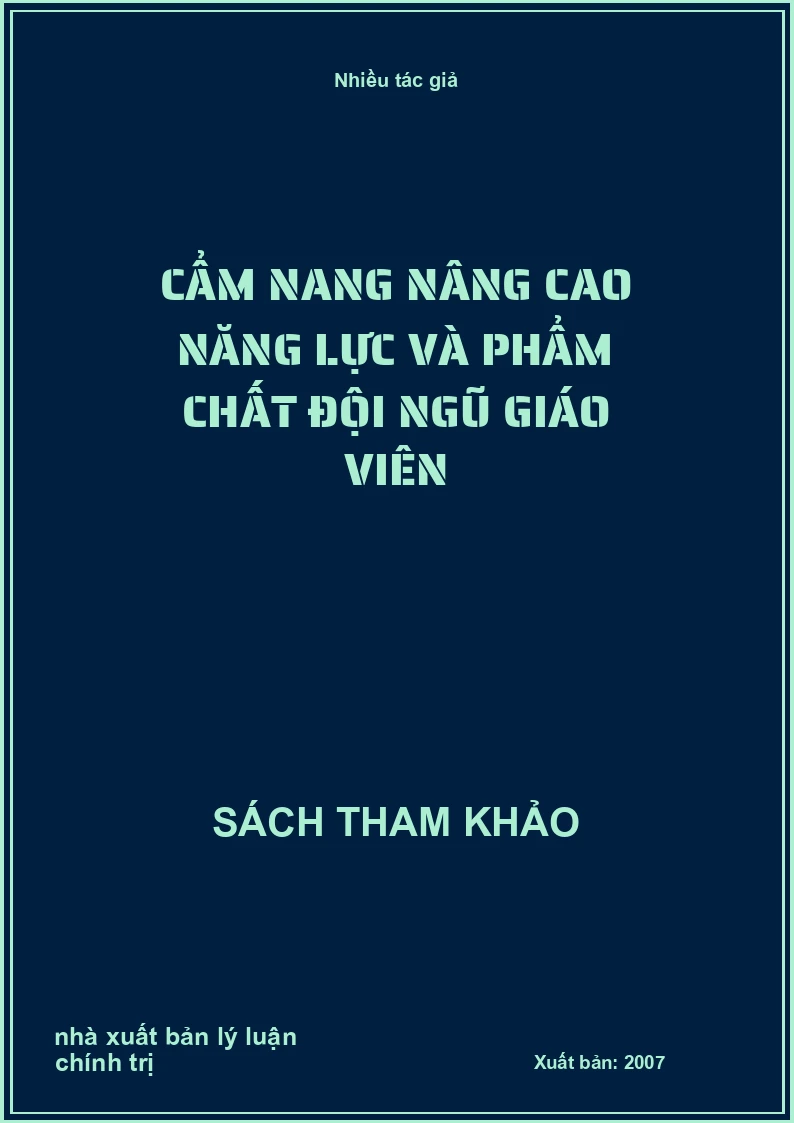 Cẩm Nang Nâng Cao Năng Lực Và Phẩm Chất Đội Ngũ Giáo Viên