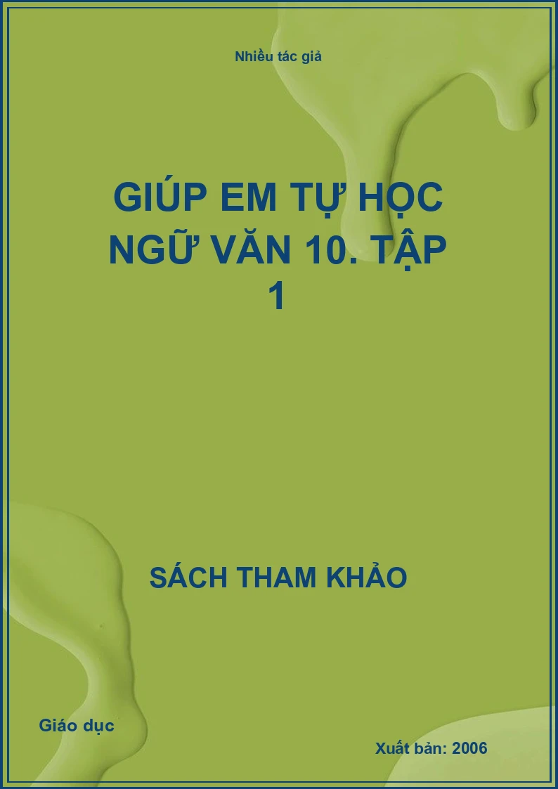 Giúp em tự học ngữ văn 10. Tập 1