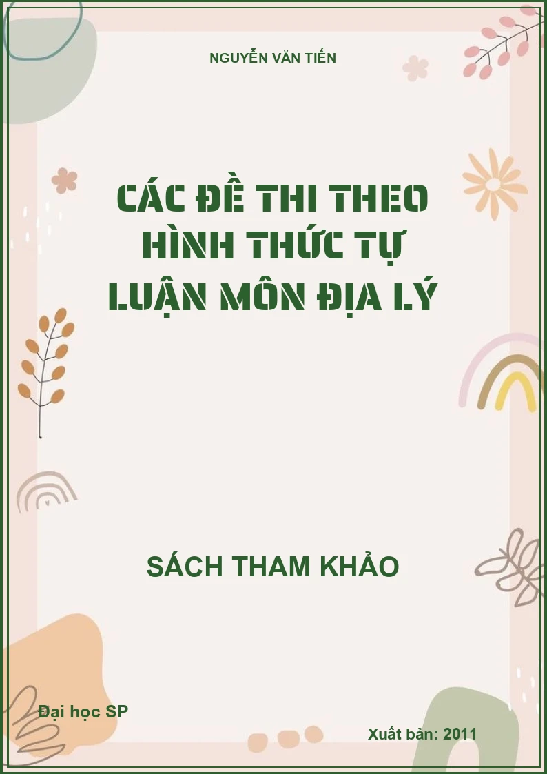 Các đề thi theo hình thức tự luận môn Địa lý