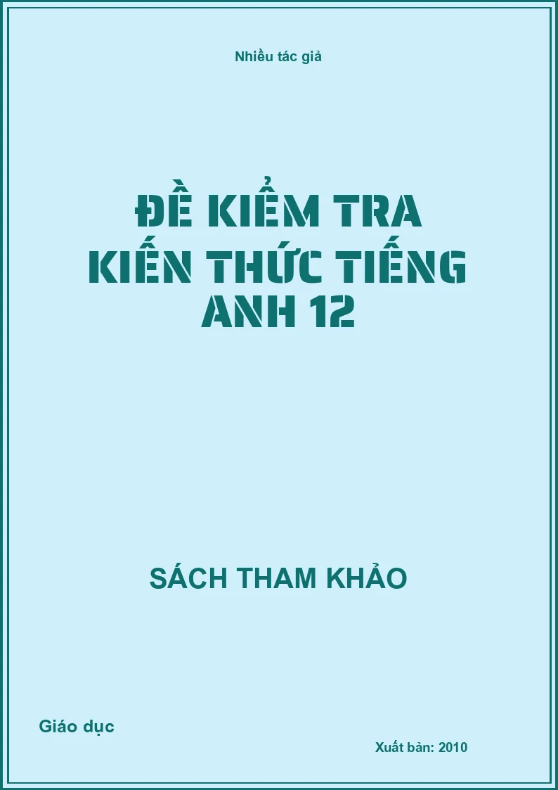 Đề kiểm tra kiến thức tiếng anh 12