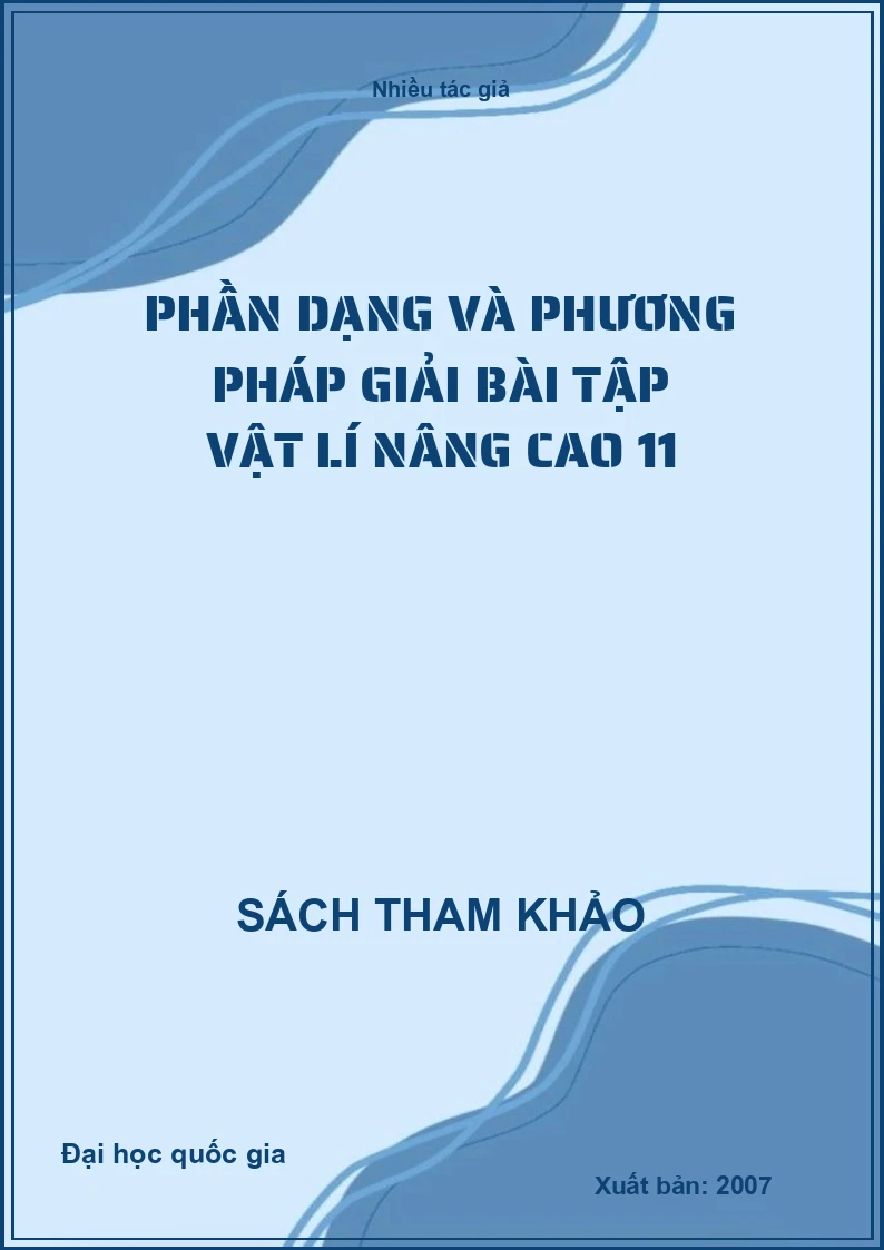 Phần dạng và phương pháp giải bài tập Vật Lí nâng cao 11