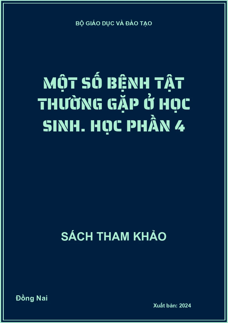 Một số bệnh tật thường gặp ở học sinh. Học phần 4