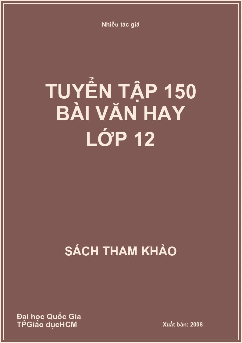 Tuyển tập 150 bài văn hay lớp 12