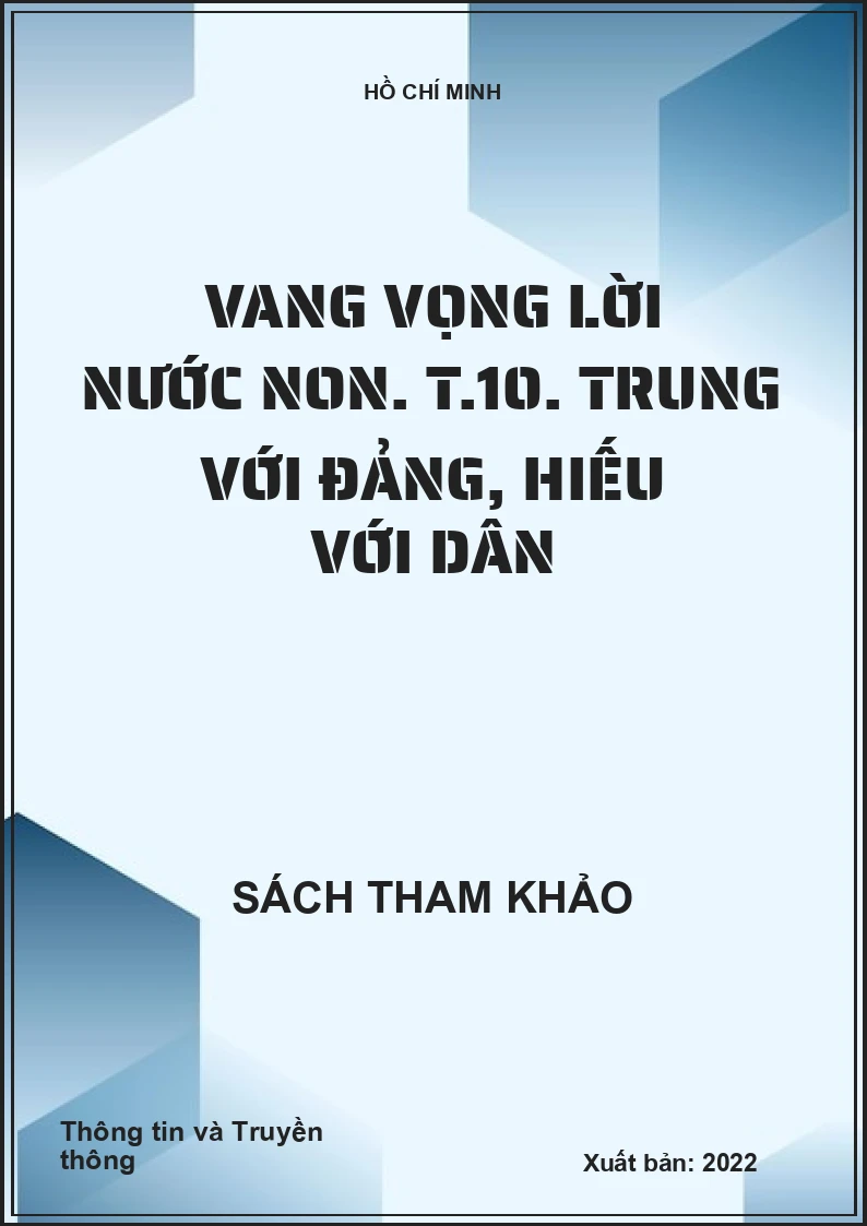 Vang vọng lời nước non. T.10. Trung với Đảng, hiếu với dân