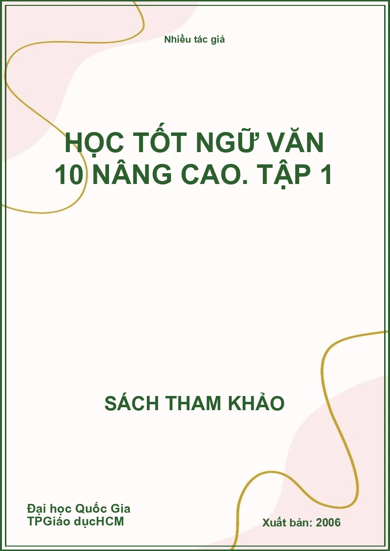 Học tốt ngữ văn 10 nâng cao. Tập 1