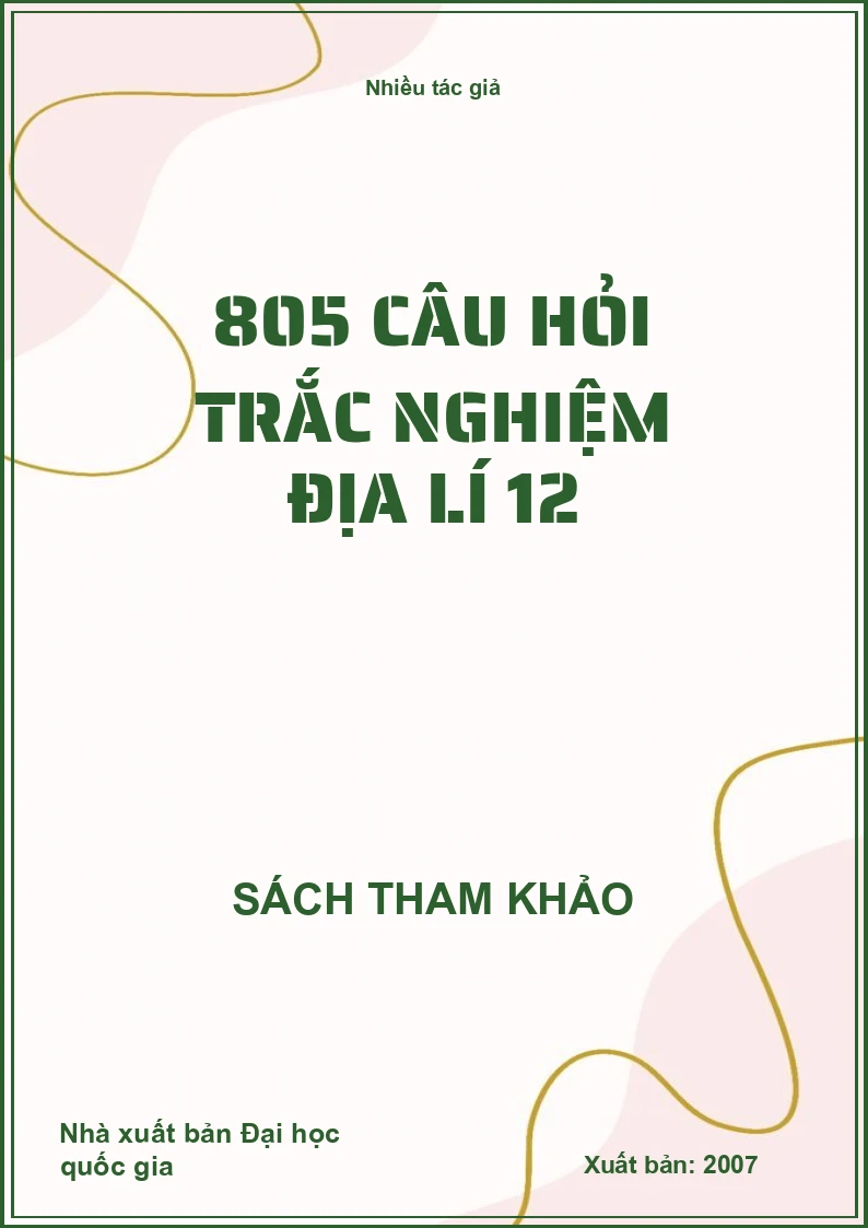 805 câu hỏi trắc nghiệm địa lí 12