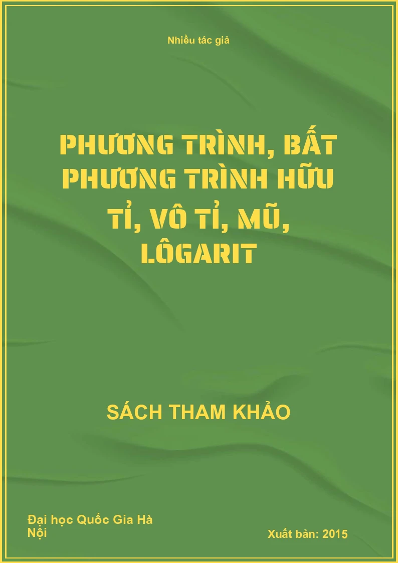 Phương trình, bất phương trình hữu tỉ, vô tỉ, mũ, lôgarit