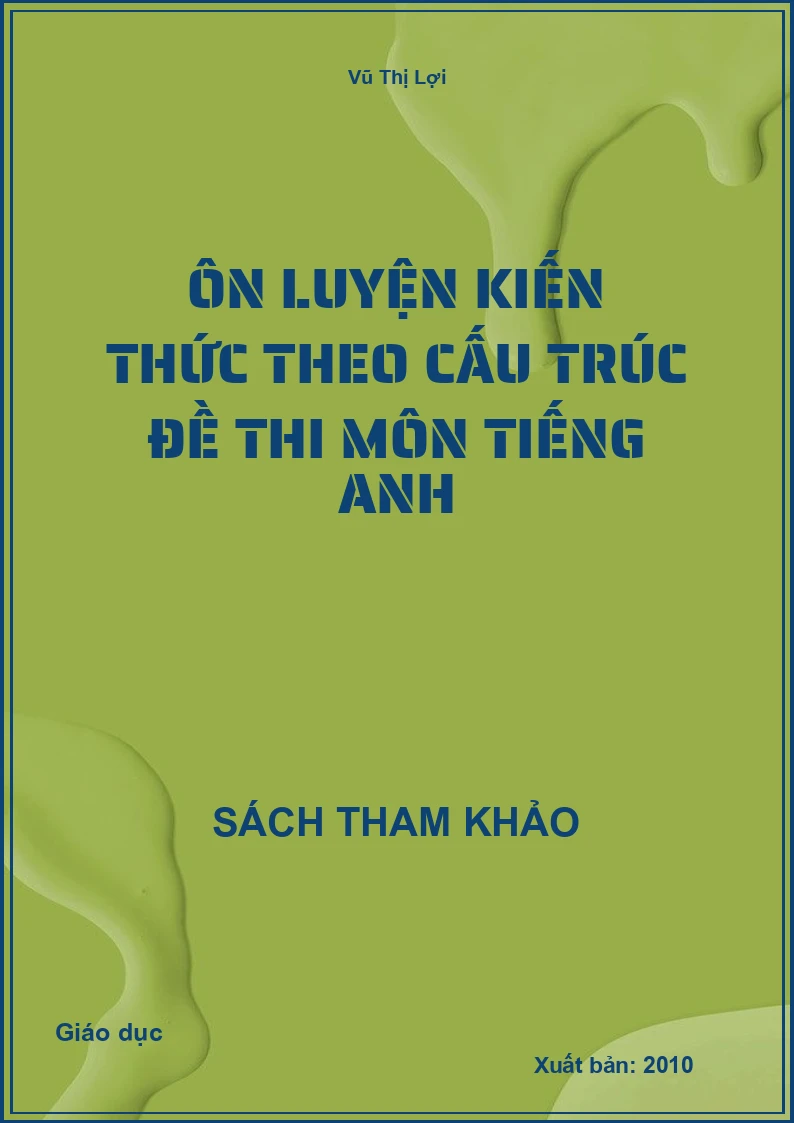 Ôn luyện kiến thức theo cấu trúc đề thi môn tiếng Anh
