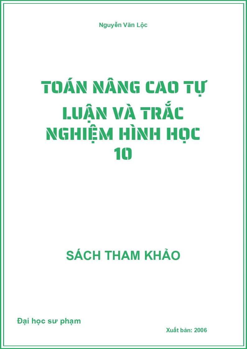 Toán nâng cao tự luận và trắc nghiệm hình học 10