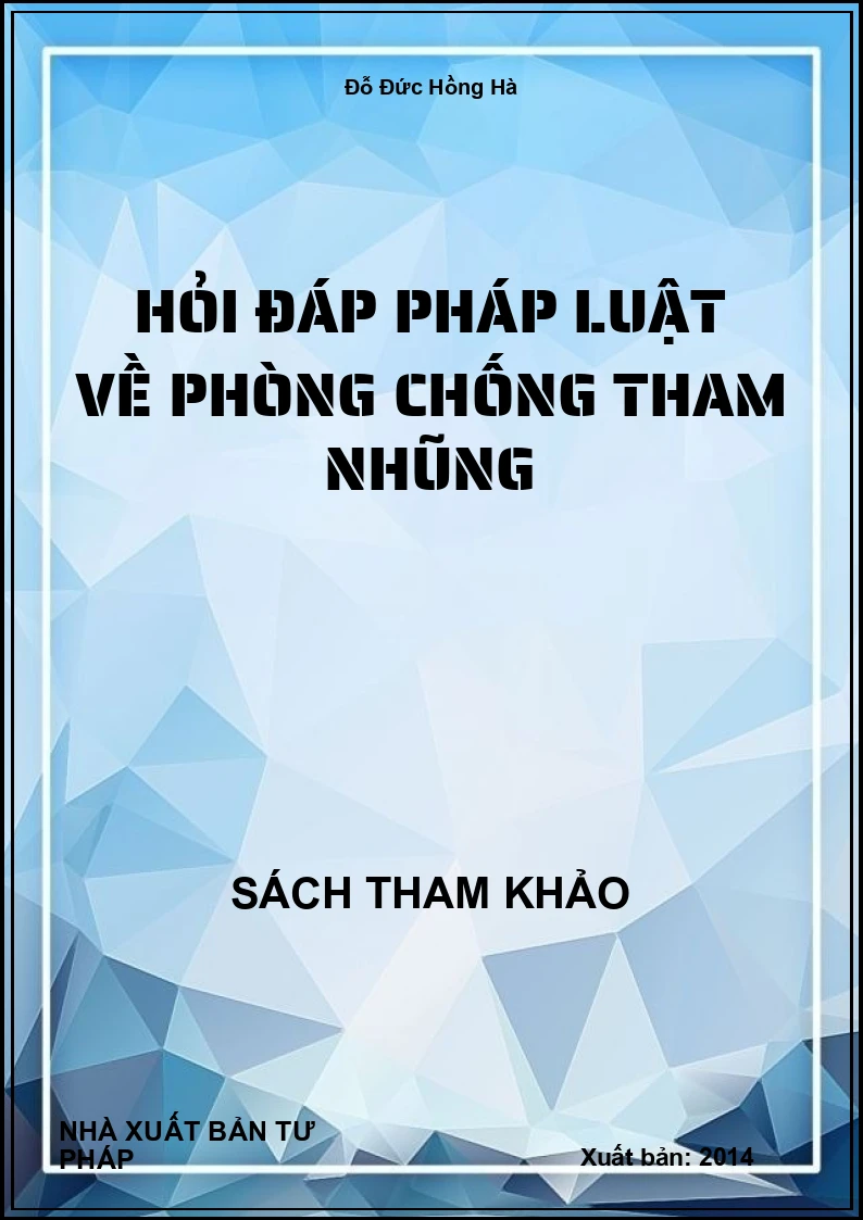 Hỏi đáp pháp luật về phòng chống tham nhũng