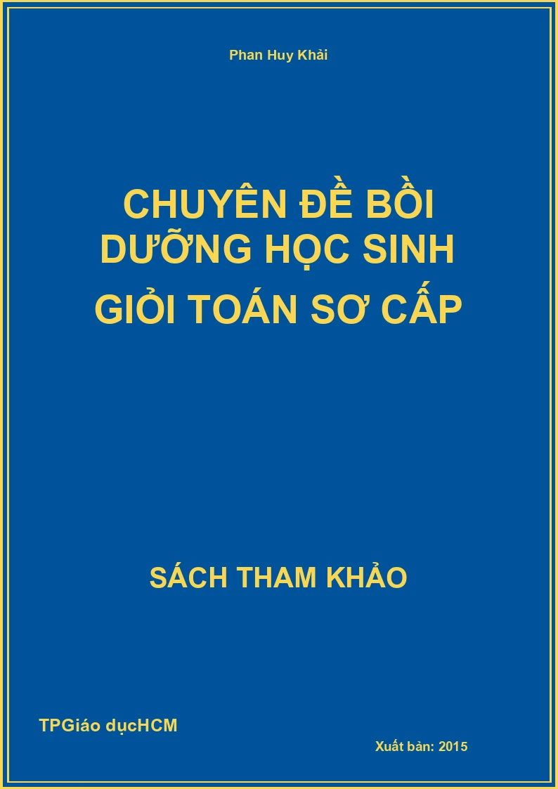 Chuyên đề bồi dưỡng học sinh giỏi toán sơ cấp