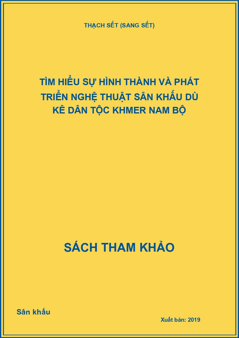 Tìm hiểu sự hình thành và phát triển nghệ thuật sân khấu Dù Kê dân tộc Khmer Nam Bộ