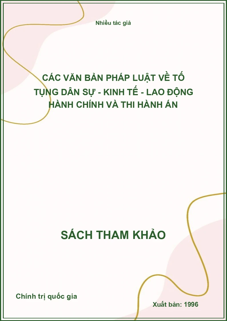 Các văn bản pháp luật về tố tụng dân sự - kinh tế - lao động hành chính và thi hành án