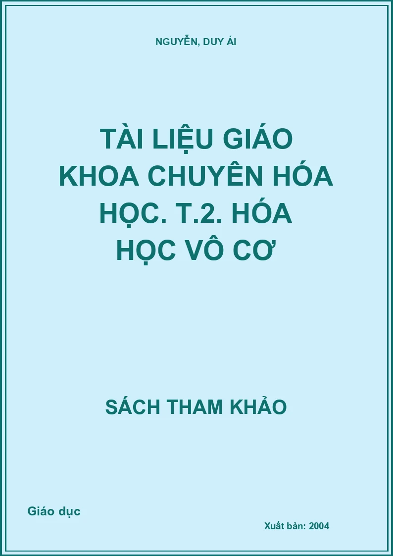 Tài Liệu Giáo Khoa Chuyên Hóa Học. T.2. Hóa Học Vô Cơ