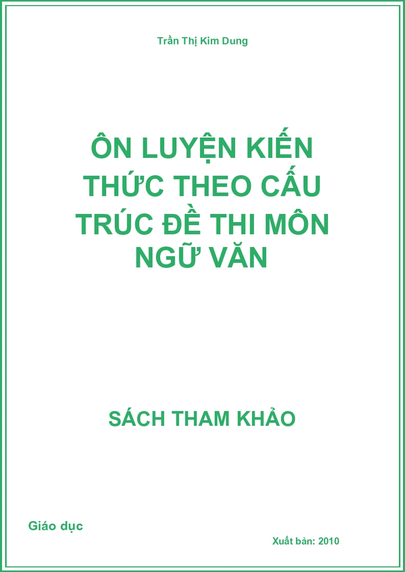 Ôn luyện kiến thức theo cấu trúc đề thi môn Ngữ văn