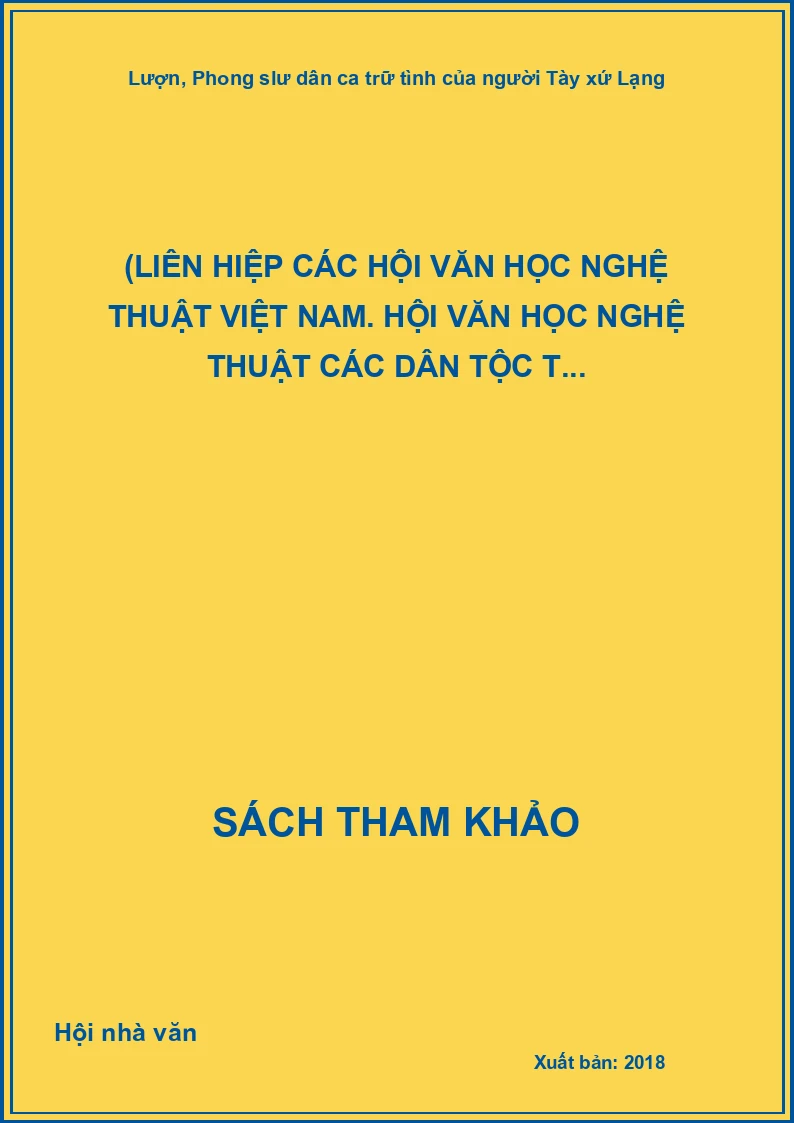 Lượn, phong slư dân ca trữ tình của người Tày xứ Lạng  (Liên hiệp các Hội Văn học nghệ thuật Việt Nam. Hội Văn học nghệ thuật các Dân tộc t...