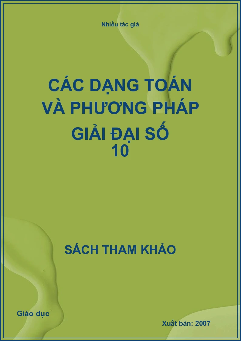 Các dạng toán và phương pháp giải đại số 10