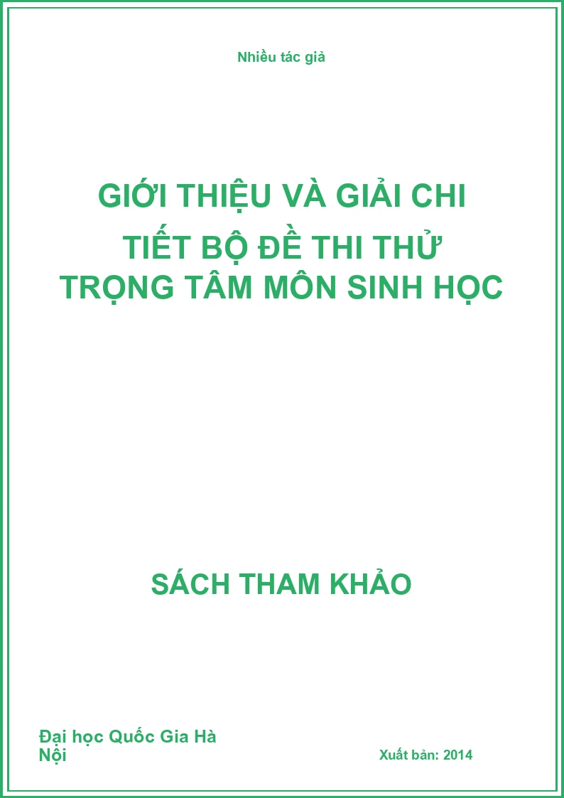 Giới thiệu và giải chi tiết bộ đề thi thử trọng tâm môn sinh học