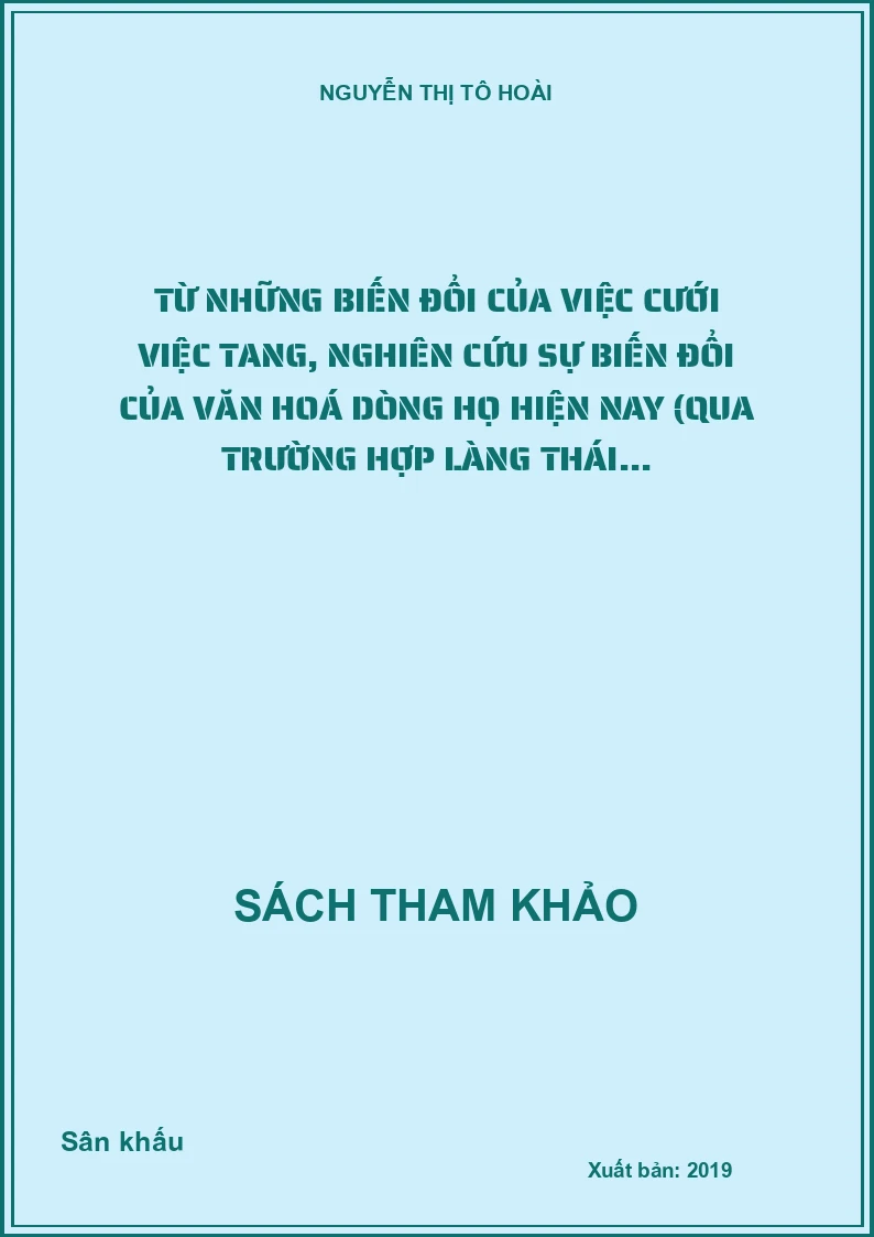 Từ những biến đổi của việc cưới việc tang, nghiên cứu sự biến đổi của văn hoá dòng họ hiện nay (Qua trường hợp làng Thái...
