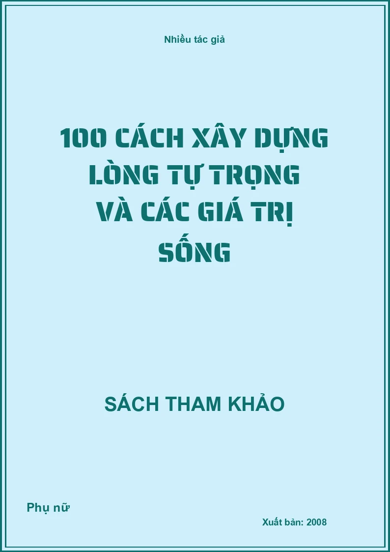 100 cách xây dựng lòng tự trọng và các giá trị sống