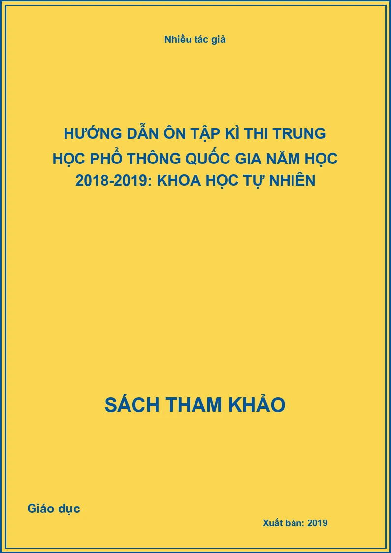 Hướng dẫn ôn tập kì thi trung học phổ thông quốc gia năm học 2018-2019: Khoa học tự nhiên