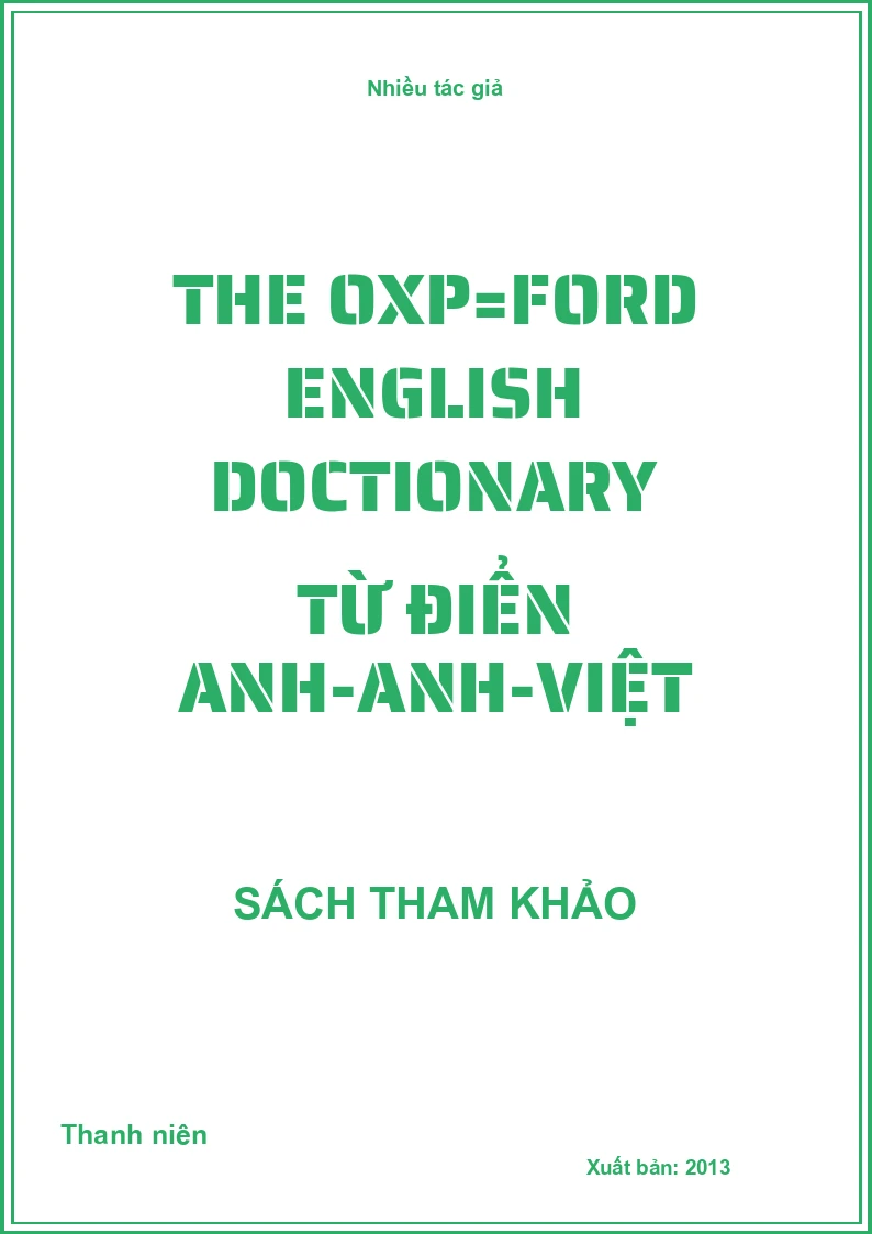 THE OXP=FORD ENGLISH DOCTIONARY TỪ ĐIỂN ANH-ANH-VIỆT