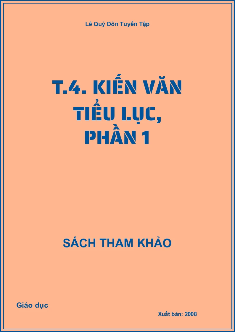 Lê Quý Đôn Tuyển Tập T.4. Kiến văn tiểu lục, Phần 1