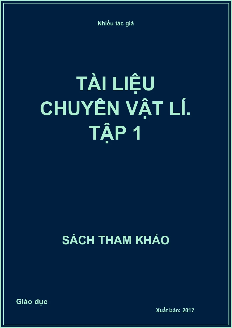 Tài liệu chuyên vật lí. Tập 1