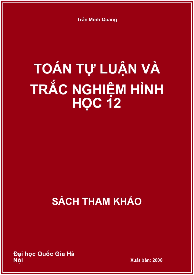 Toán tự luận và trắc nghiệm hình học 12