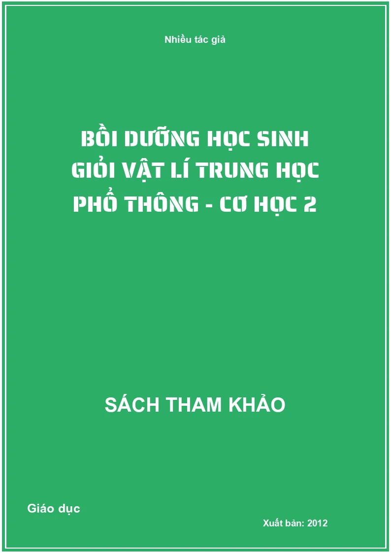 Bồi dưỡng học sinh giỏi vật lí trung học phổ thông - Cơ học 2