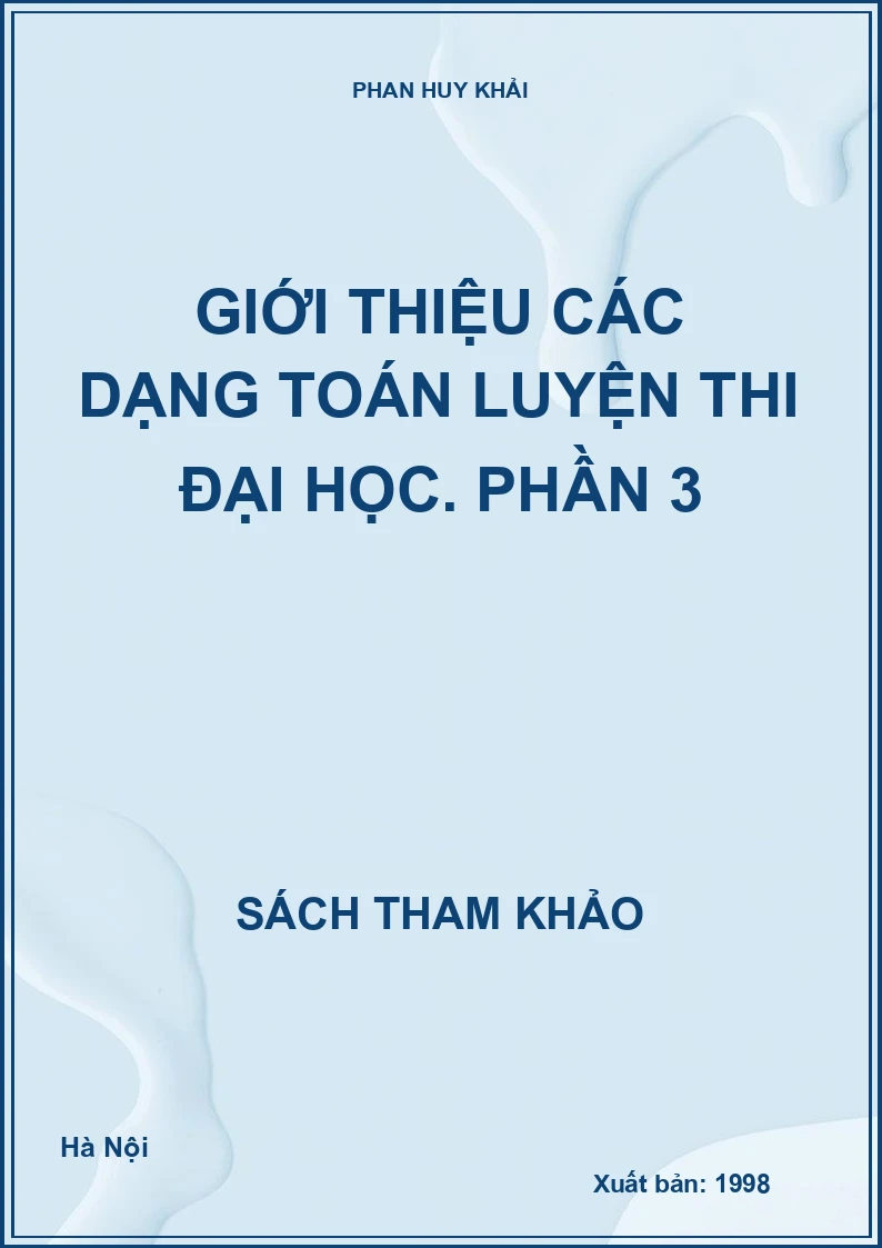 Giới Thiệu Các Dạng Toán Luyện Thi Đại Học. Phần 3