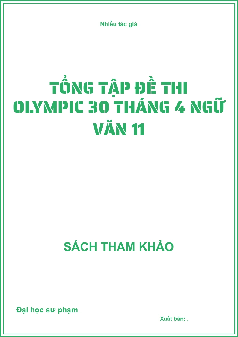 Tổng tập đề thi Olympic 30 tháng 4 ngữ văn 11