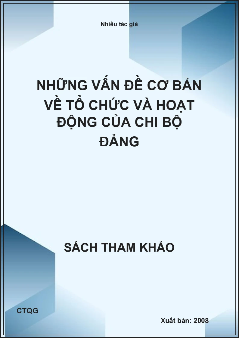 Những Vấn Đề Cơ Bản Về Tổ Chức Và Hoạt Động Của Chi Bộ Đảng