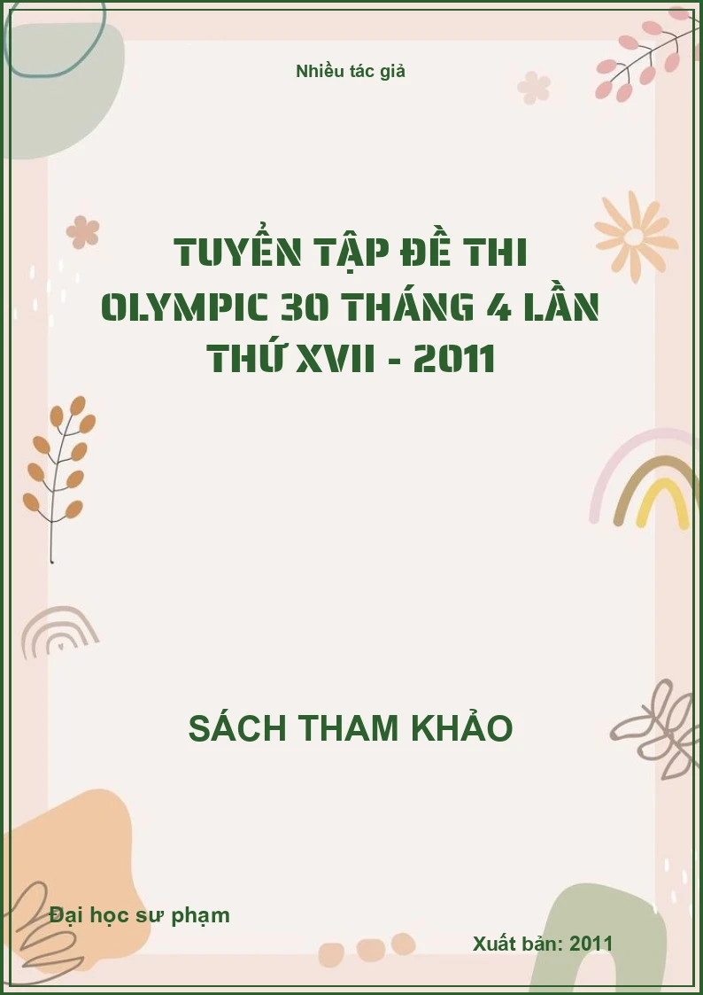 Tuyển tập đề thi Olympic 30 tháng 4 lần thứ XVII - 2011