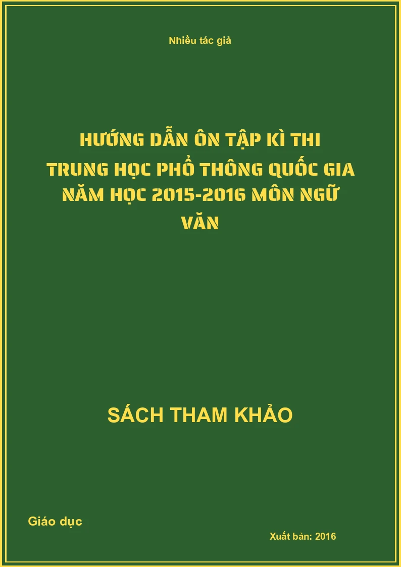 Hướng dẫn ôn tập kì thi trung học phổ thông quốc gia năm học 2015-2016 môn ngữ văn