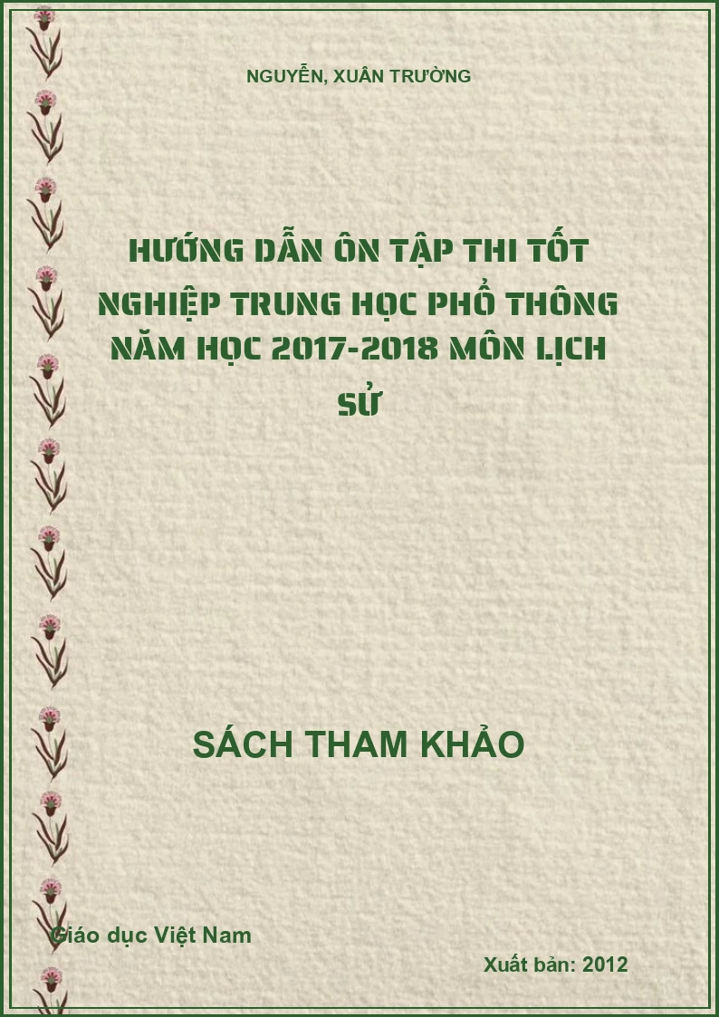 Hướng dẫn ôn tập thi tốt nghiệp trung học phổ thông năm học 2017-2018 môn lịch sử