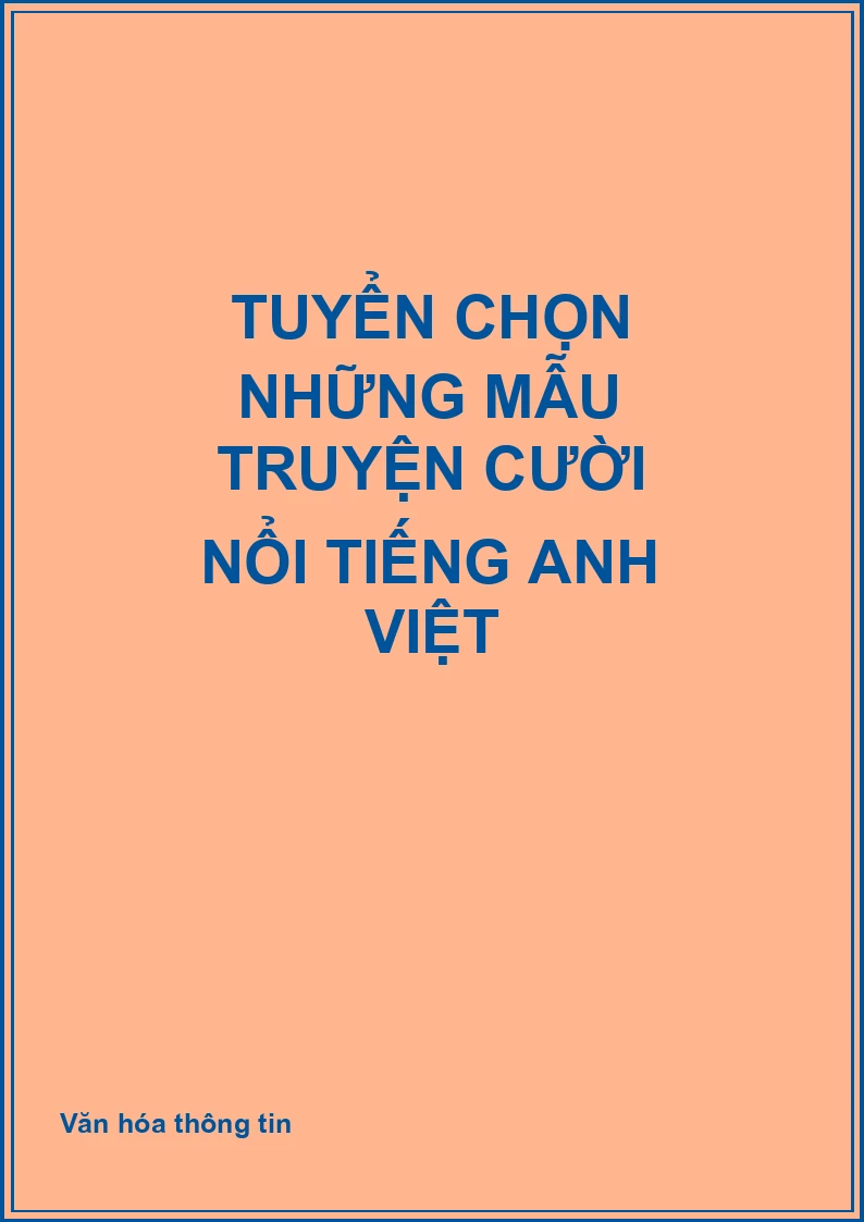 Tuyển chọn những mẫu truyện cười nổi tiếng Anh việt