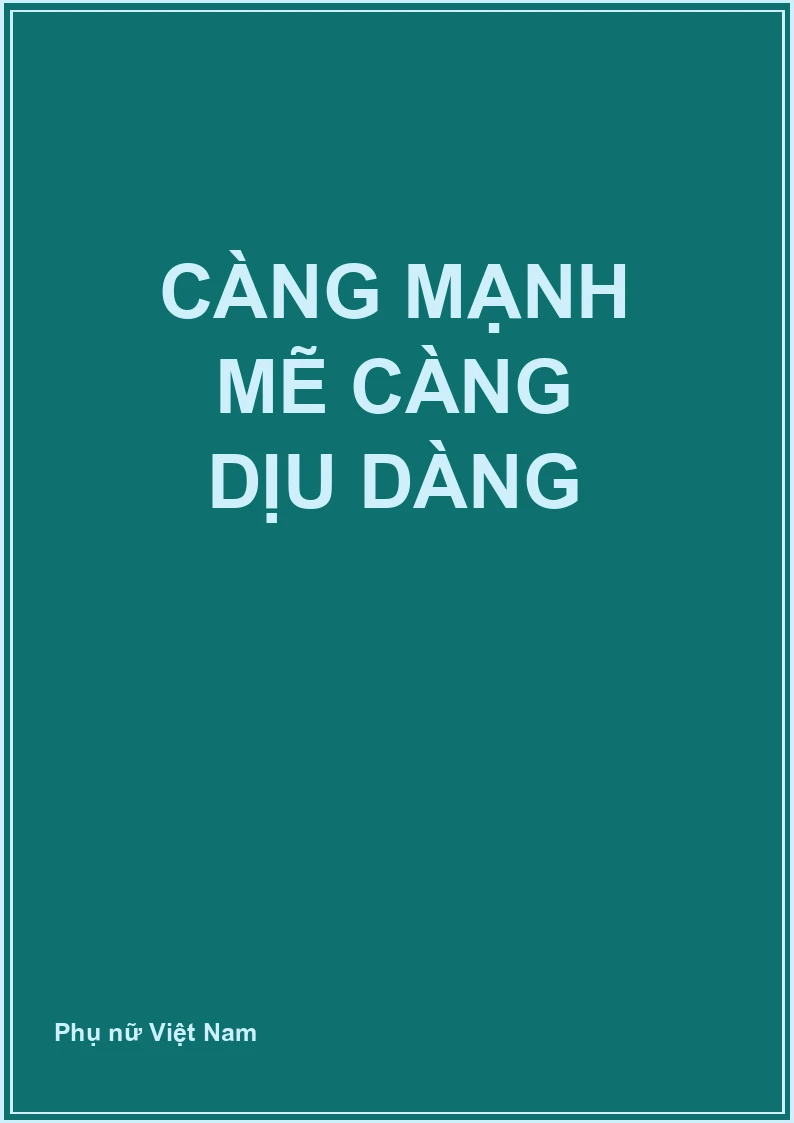 Càng mạnh mẽ càng dịu dàng