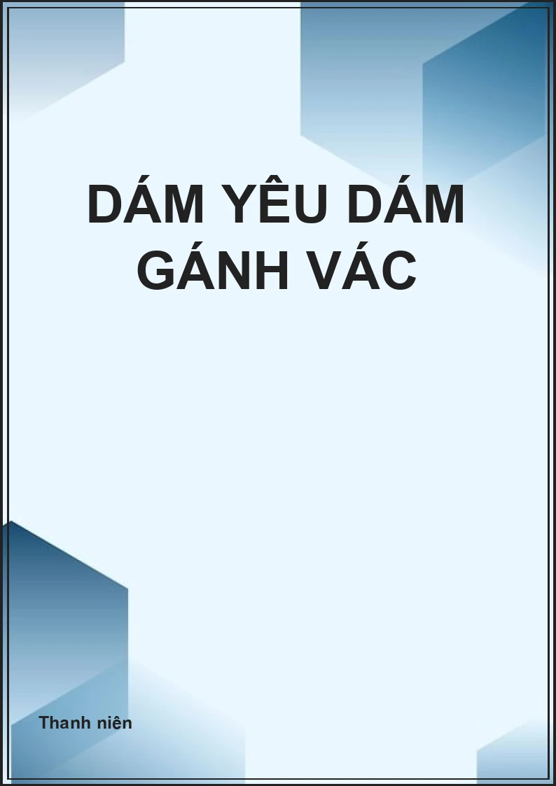 Dám yêu dám gánh vác